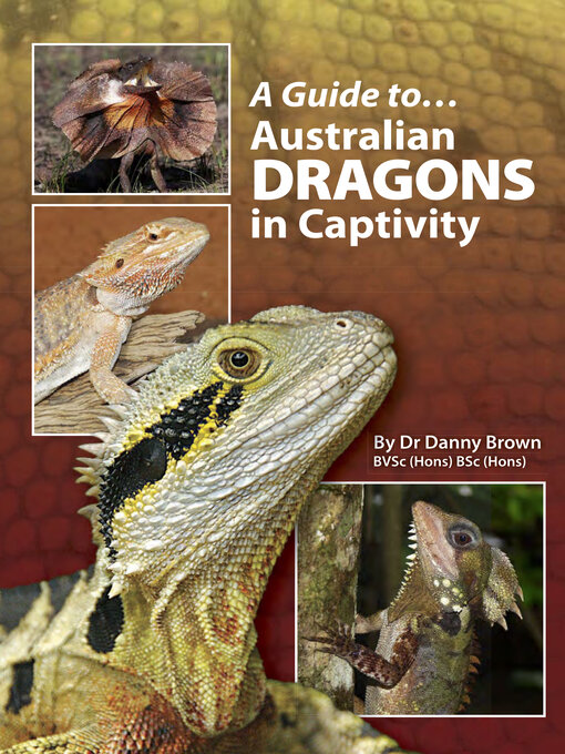 Title details for A Guide to Australian Dragons in Captivity by Danny Brown - Wait list